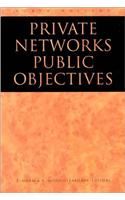 Private Networks Public Objectives