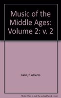 Music of the Middle Ages: Volume 2