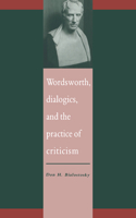 Wordsworth, Dialogics and the Practice of Criticism