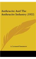 Anthracite And The Anthracite Industry (1922)