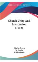 Church Unity And Intercession (1912)