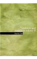 Hinduism and Buddhism Volume III