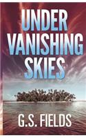Under Vanishing Skies