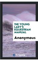 The Young Lady's Equestrian Manual