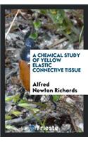 A Chemical Study of Yellow Elastic Connective Tissue