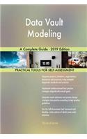 Data Vault Modeling A Complete Guide - 2019 Edition