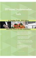 ERP-Based Implementation Tools A Complete Guide - 2019 Edition
