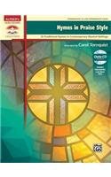 Hymns In Praise Style: 25 Traditional Hymns in Contemporary Musical Settings