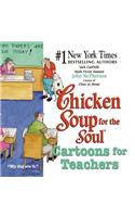 Chicken Soup for the Soul: Cartoons for Teachers(CANFIELD, JACK)
