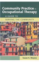 Community Practice in Occupational Therapy: A Guide to Serving the Community