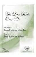 His Love Rolls Over Me