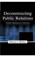 Deconstructing Public Relations