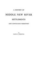 History of Middle New River Settlements