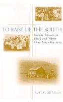 To Raise Up the South