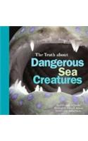 The Truth about Dangerous Sea Creatures