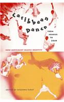 Caribbean Dance from Abakua to Zouk: How Movement Shapes Identity