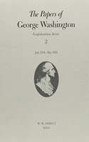 The Papers of George Washington  Confederation Series, v.2: July 1784-May 1785