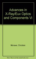 Advances in X-Ray/Euv Optics and Components Vi