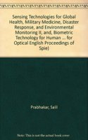 Sensing Technologies for Global Health, Military Medicine, Disaster Response, and Environmental Monitoring II, and, Biometric Technology for Human Identification IX