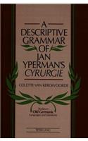 Descriptive Grammar of Jan Yperman's «Cyrurgie»