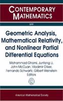 Geometric Analysis, Mathematical Relativity and Nonlinear Partial Differential Equations: (Contemporary Mathematics)
