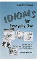 Idioms for Everyday Use: Teacher's Edition with Answer Key