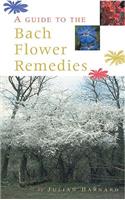 Guide to the Bach Flower Remedies