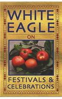White Eagle on Festivals and Celebrations