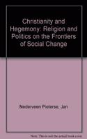 Christianity and Hegemony: Religion and Politics on the Frontiers of Social Change