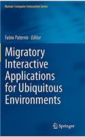 Migratory Interactive Applications for Ubiquitous Environments: (Human–Computer Interaction Series)