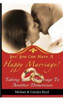 Yes! You Can Have a Happy Marriage