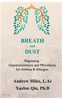 Breath and Dust: Regulating Gasotransmitters and Microbiota for Asthma & Allergies