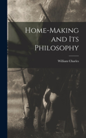 Home-making and Its Philosophy