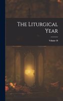 The Liturgical Year; Volume 10