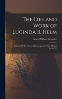 Life and Work of Lucinda B. Helm