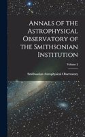 Annals of the Astrophysical Observatory of the Smithsonian Institution; Volume 2