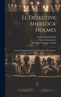 El detective Sherlock Holmes
