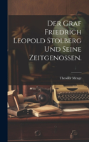 Der Graf Friedrich Leopold Stolberg und seine Zeitgenossen.