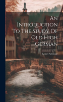 Introduction To The Study Of Old High German