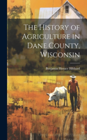 History of Agriculture in Dane County, Wisconsin