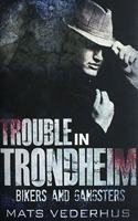 Trouble in Trondheim: Premium Hardcover Edition