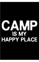 Camp Is My Happy Place