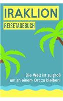 Iraklion Reisetagebuch: A5 Notizheft für deinen Urlaub; Reisebuch, Notizbuch, Tagebuch für dich selbst zum Listen, Notizen, Checklisten Schreiben oder als Reisegeschenk