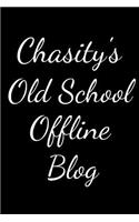 Chasity's Old School Offline Blog