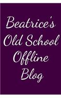 Beatrice's Old School Offline Blog