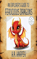 Explorer's Guide to Ferocious Dragons