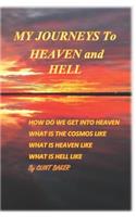 My Journeys to Hell and Heaven