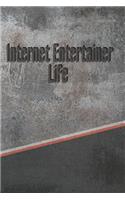 Internet Entertainer Life: Personalized Journal, Notebook Lined Pages 120 Pages 6x9