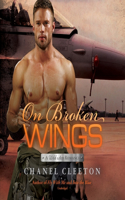 On Broken Wings: (Wild Aces Romance Series Lib/E, 3)