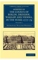 Memoirs of the Courts of Berlin, Dresden, Warsaw, and Vienna, in the Years 1777, 1778, and 1779